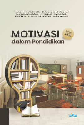 Cover buku MOTIVASI DALAM PENDIDIKAN Konsep – Teori – Aplikasi