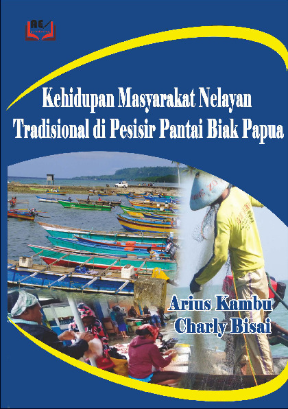 Cover buku Kehidupan masyarakat nelayan tradisional di Pesisir pantai Biak Papua