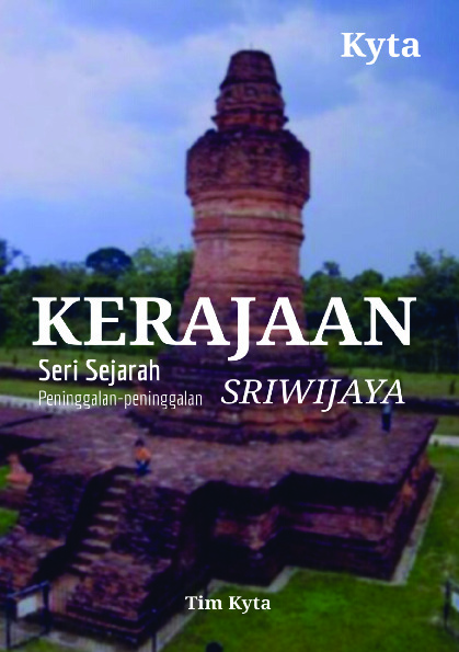 Cover buku Seri Sejarah : Peninggalah-Peninggalan KERAJAAN SRIWIJAYA