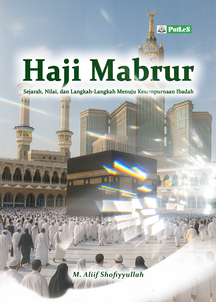 Cover buku HAJI MABRUR Sejarah, Nilai, dan Langkah - Langkah Menuju Kesempurnaan Ibadah
