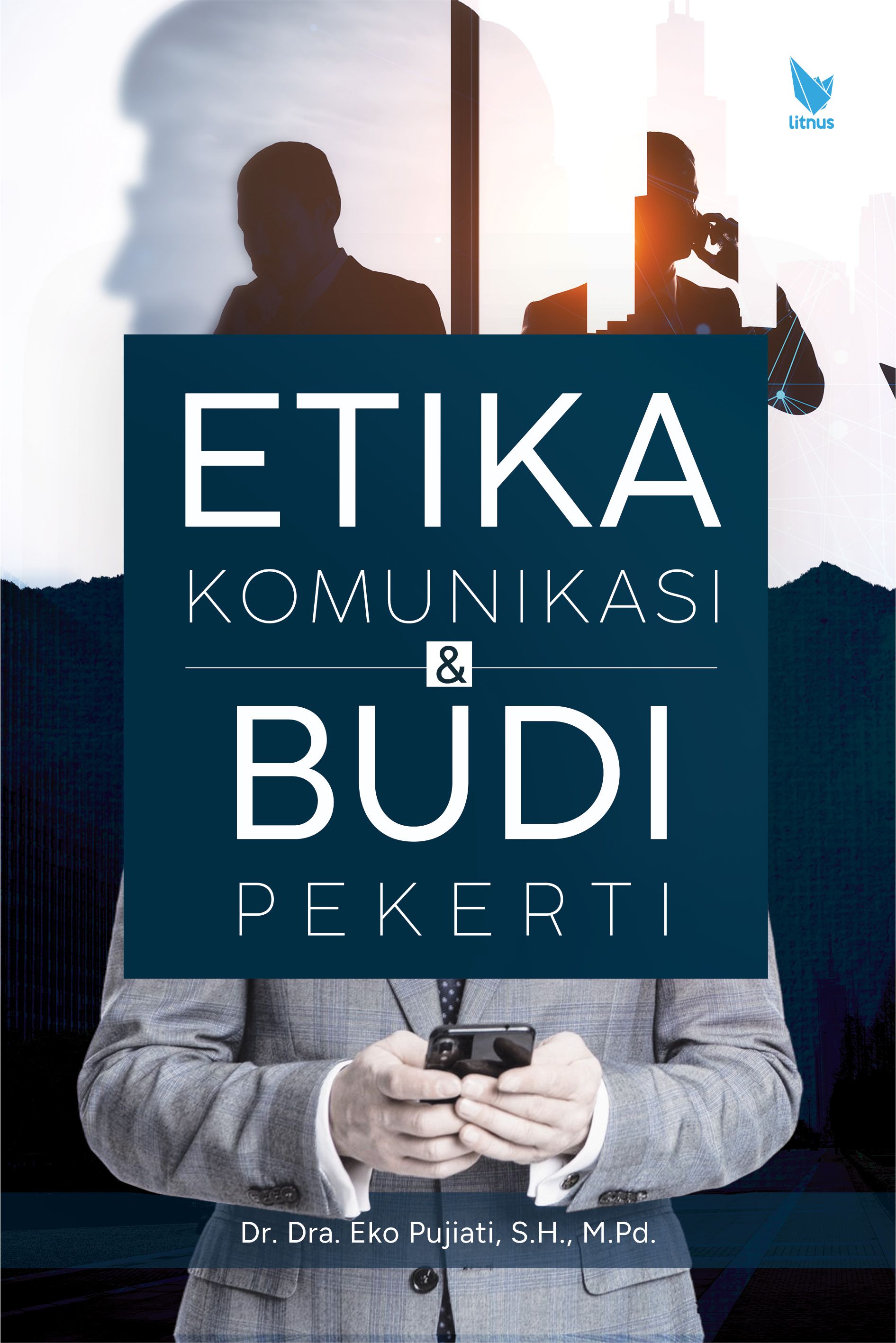 Sampul buku ETIKA KOMUNIKASI DAN...