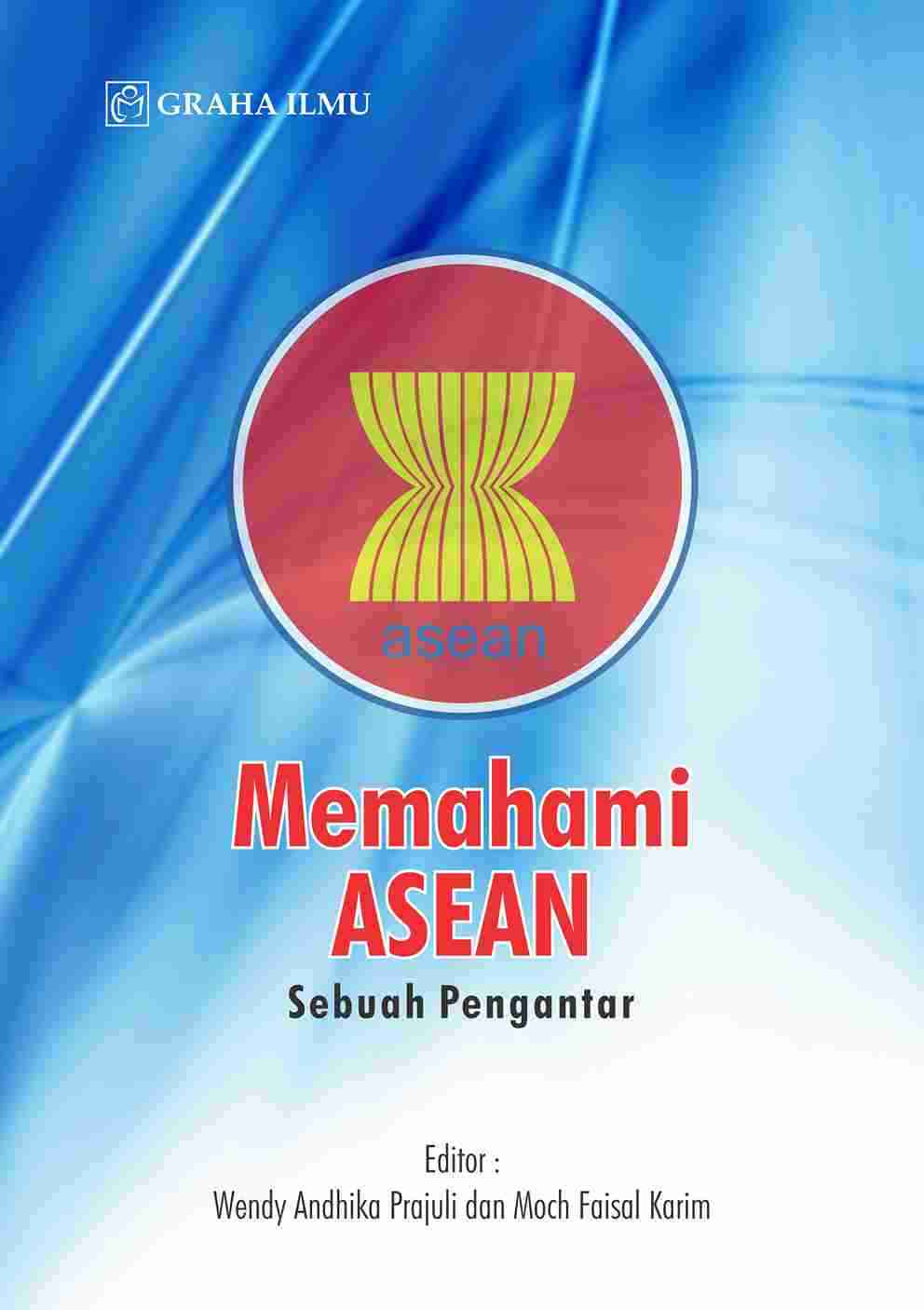Sampul buku Memahami Asean; Sebu...